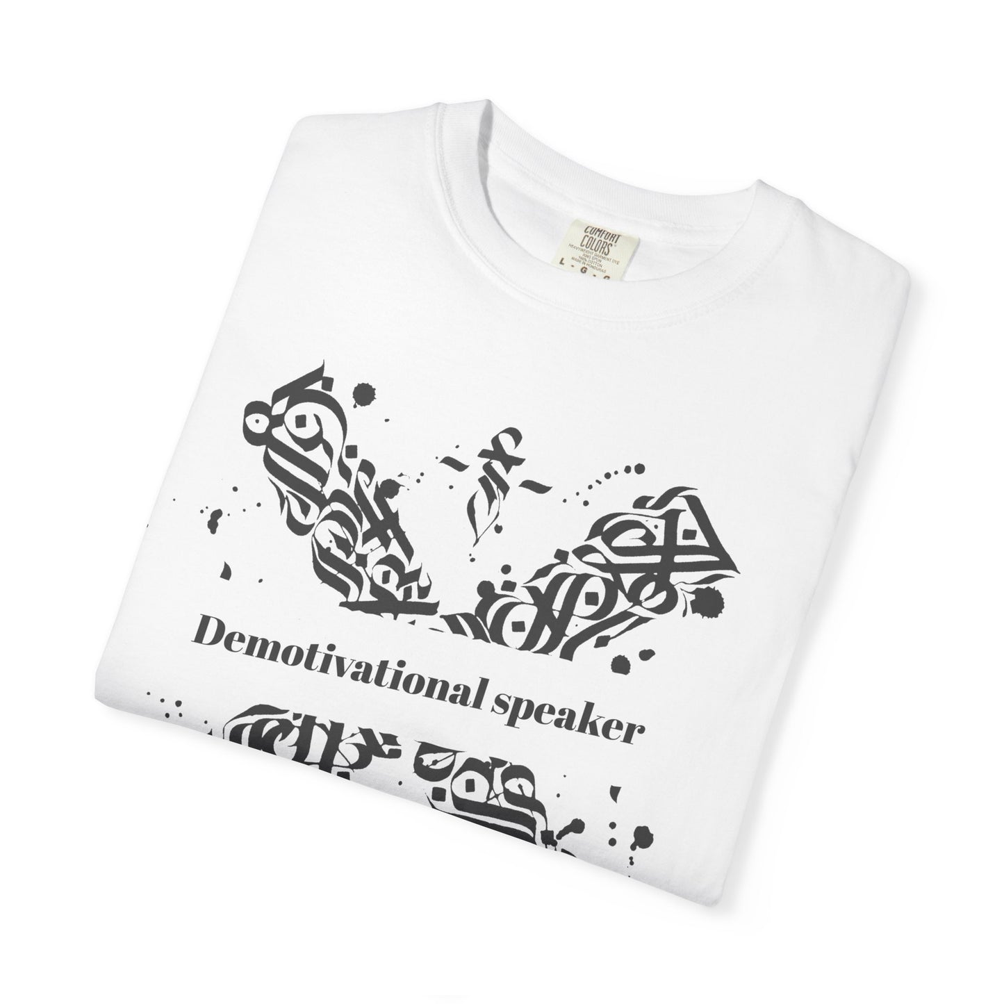 Demotivational Speaker T-Shirt - Unisex Garment-Dyed Tee, Funny Gift, Casual Wear, Comical Apparel, Unique Graphic Top