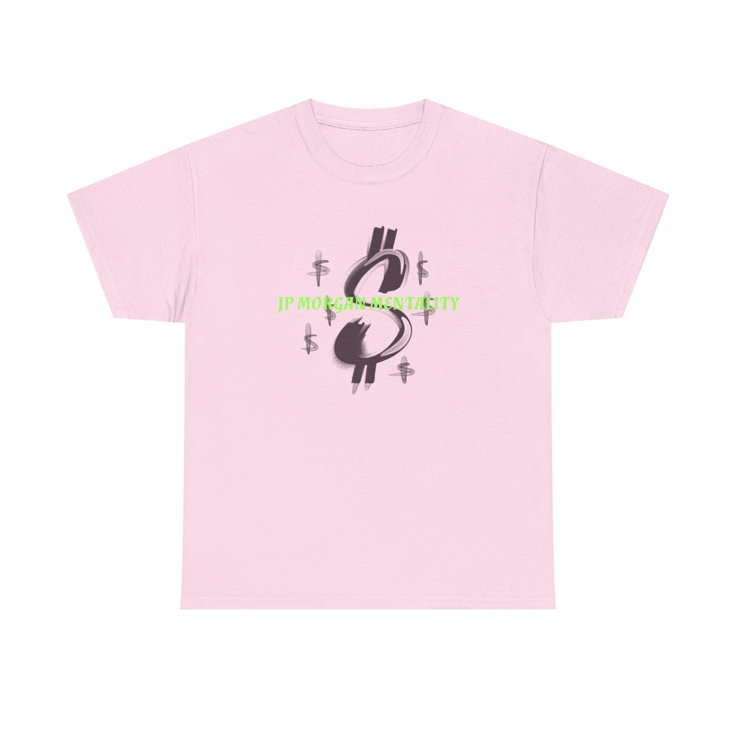 Money Motivational Tee, JP Morgan Mindset T-Shirt, Inspirational Graphic Tee, Wealthy Quote Shirt, Dollar Sign Design Top