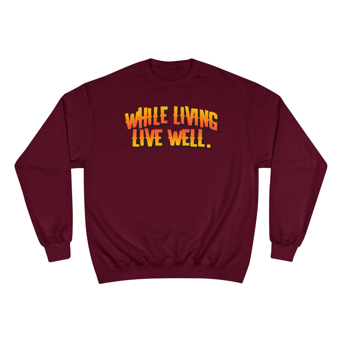 While Living Live Well sweatshirt | Retro 3D text, motivational slogan