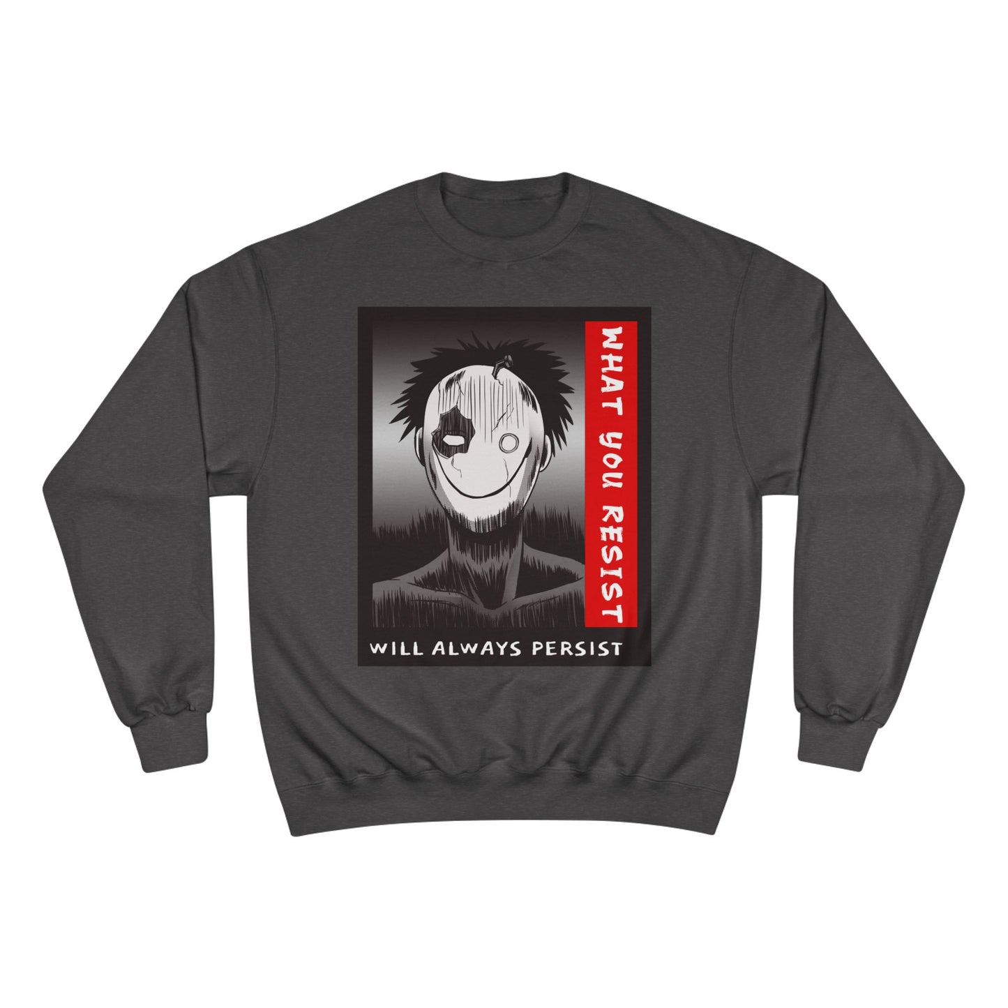 Creepy Smiling Mask Character Sweatshirt | "What You Resist" Graphic