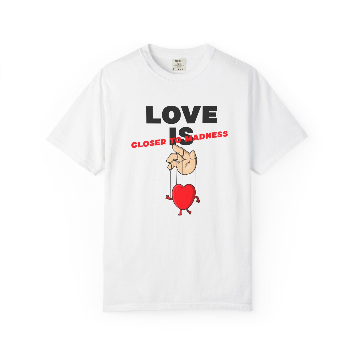 Love Is Closer to Sadness T-shirt | Heart Puppet Illustration