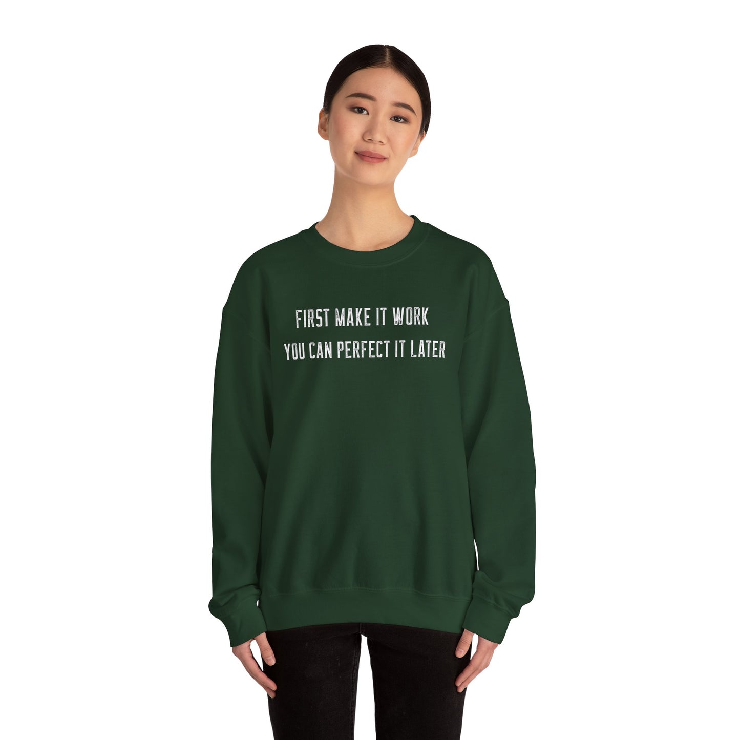 Motivational Quote Sweatshirt, First Make It Work Crewneck, Inspirational Jumper, Positive Saying Pullover, Unisex Sweat Top, Gift for