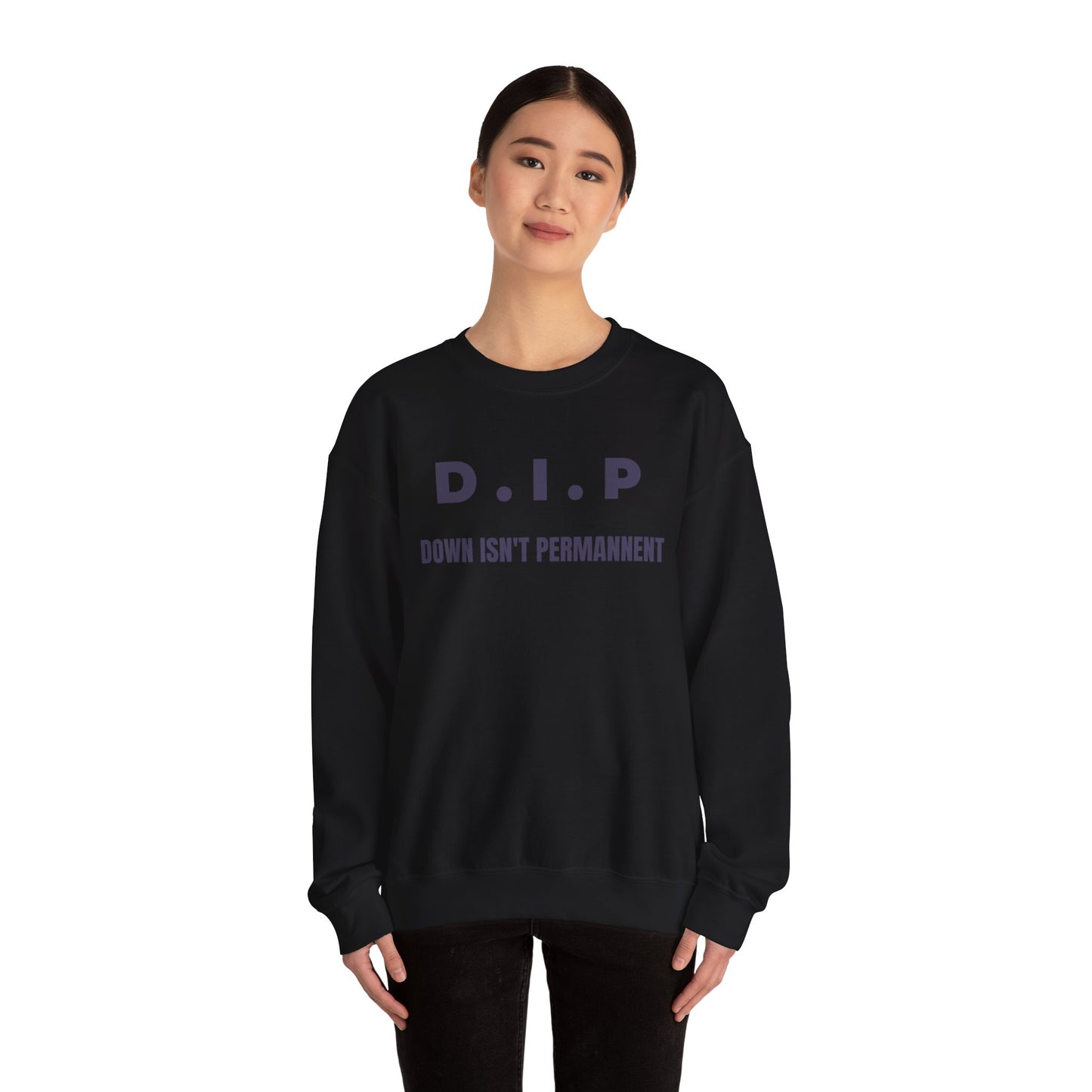 Motivational Crewneck Sweatshirt - D.I.P. Down Isn't Permanent, Inspirational Gift, Unisex Apparel, Cozy Fashion, Goal-Setting Clothing,