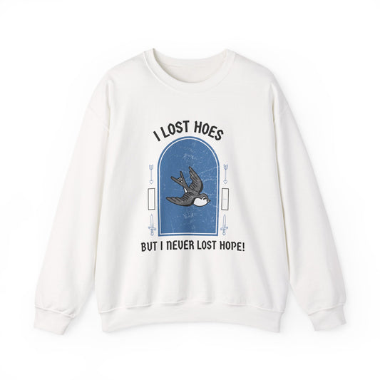 Heartbreak Funny Quote Unisex Sweatshirt, Lost Hoes Never Lost Hope, Crewneck Jumper, Humor Sweater, Funny Statement Apparel, Unisex Graphic