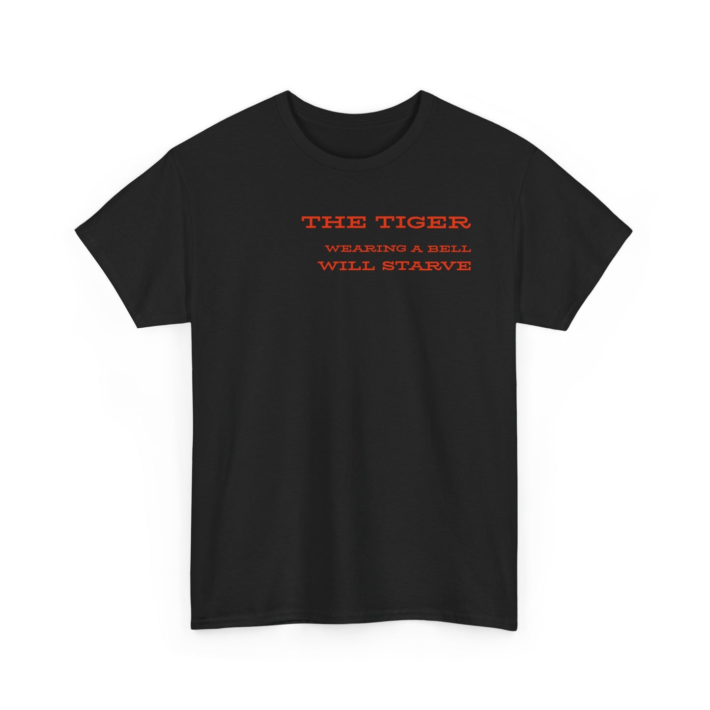 Unisex Heavy Cotton Tee - 'The Tiger Wearing a Bell Will Starve', Relaxed Fit T-Shirt for Animal Lovers, Gift for Nature Enthusiasts, [...]