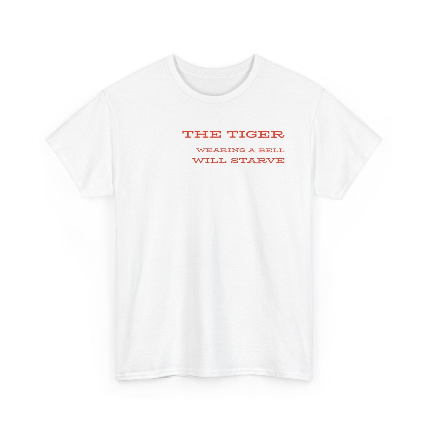 Unisex Heavy Cotton Tee - 'The Tiger Wearing a Bell Will Starve', Relaxed Fit T-Shirt for Animal Lovers, Gift for Nature Enthusiasts, [...]