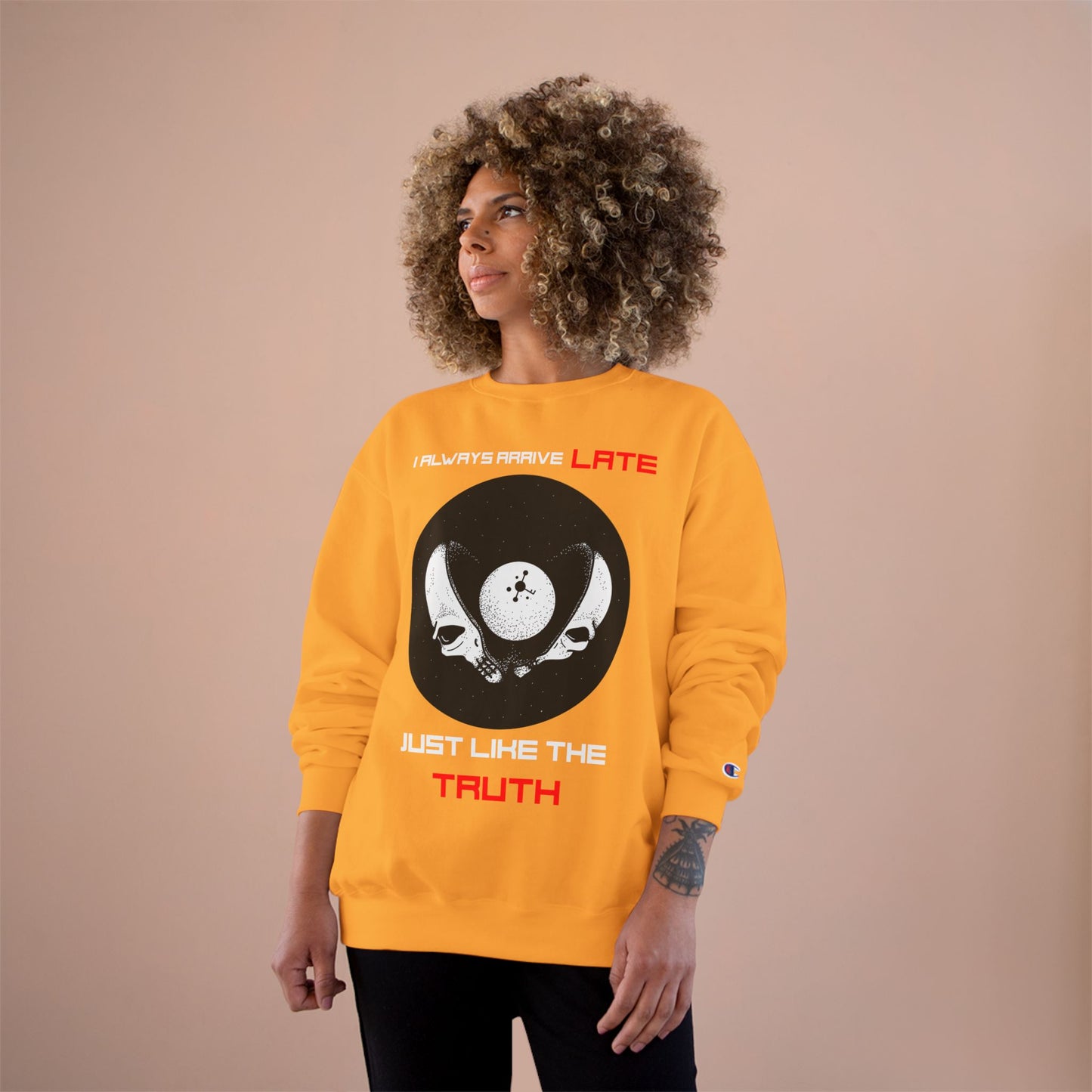 Funny Champion Sweatshirt, Humor Quote, I Always Arrive a Little Late, Gift for Punctuality Challenged, Sarcastic Joke, Casual Pullover