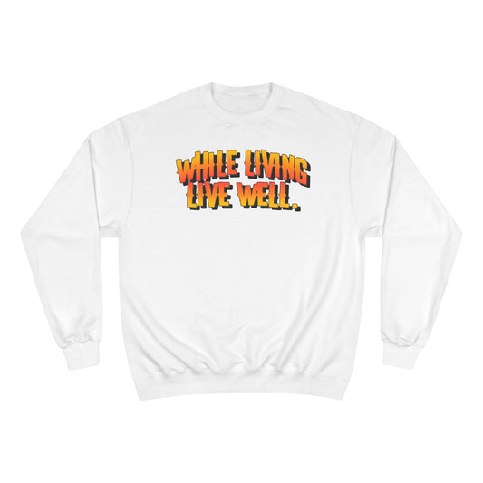 While Living Live Well sweatshirt | Retro 3D text, motivational slogan