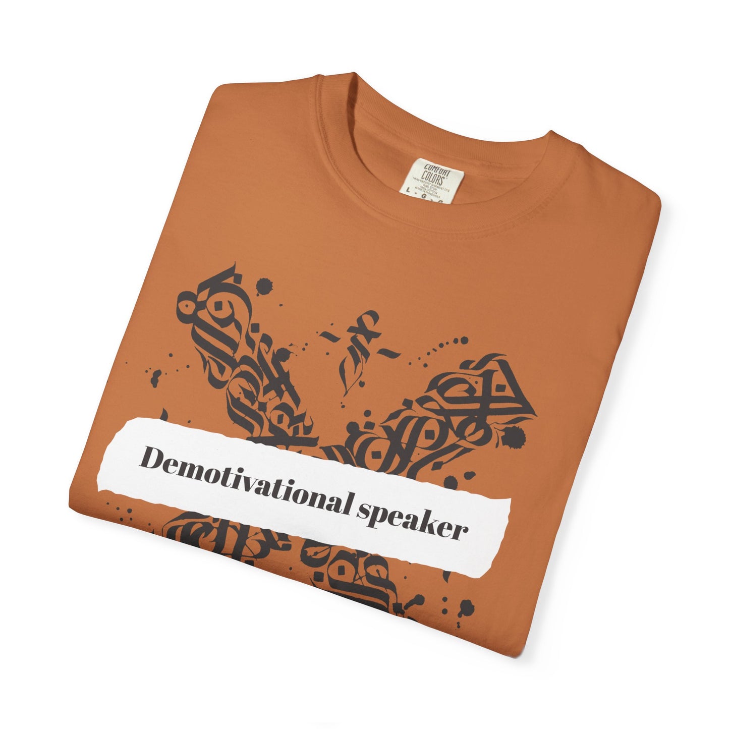 Demotivational Speaker T-Shirt - Unisex Garment-Dyed Tee, Funny Gift, Casual Wear, Comical Apparel, Unique Graphic Top
