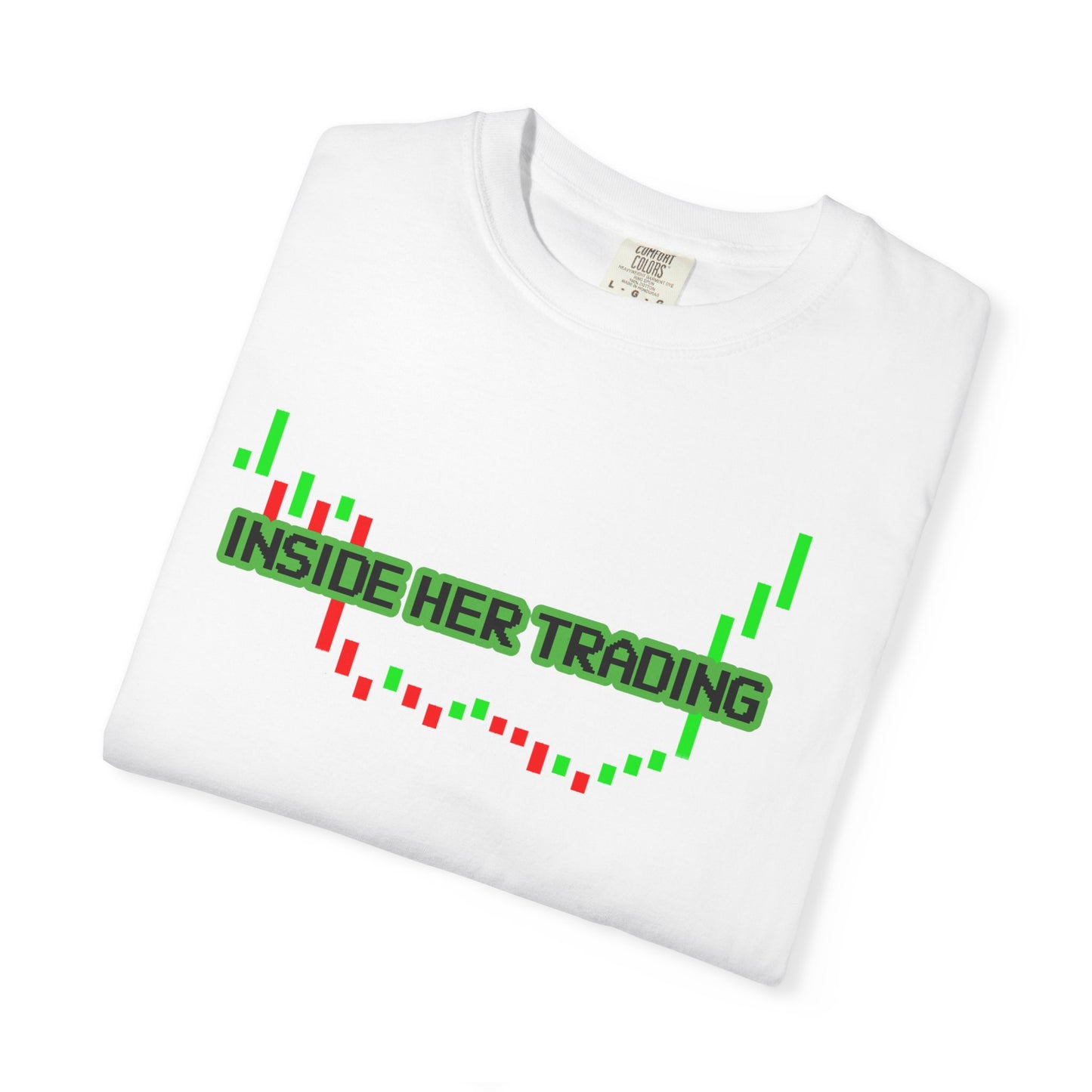 Funny Quote Insider Her Trading Unisex Garment-Dyed T-shirt for Boyfriend Gift, Crypto Graph Tee, Finance Shirt, Stock Market Top, Day