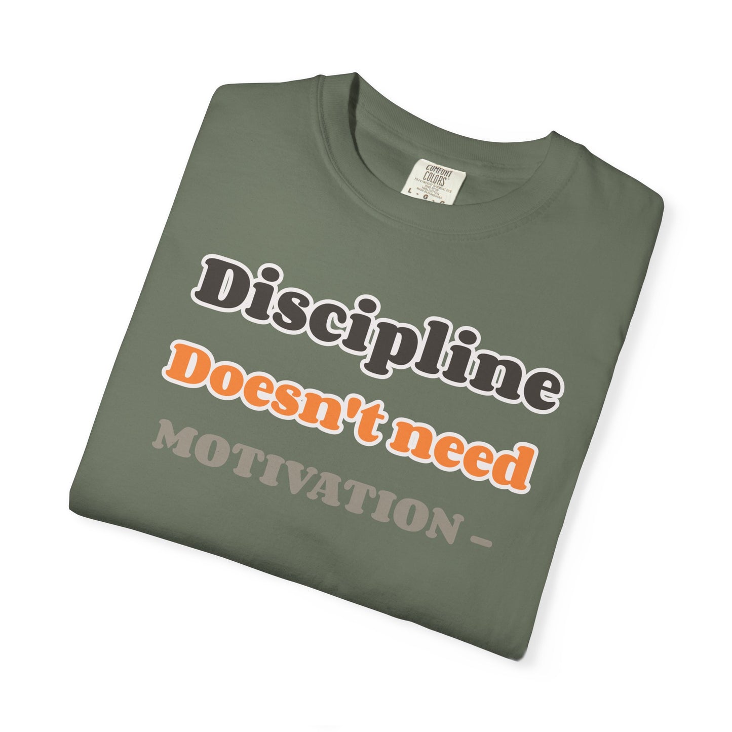 Motivational Unisex T-Shirt - Discipline Doesn't Need Motivation, Fitness Gift, Casual Wear, Workout Apparel, Inspirational Clothing