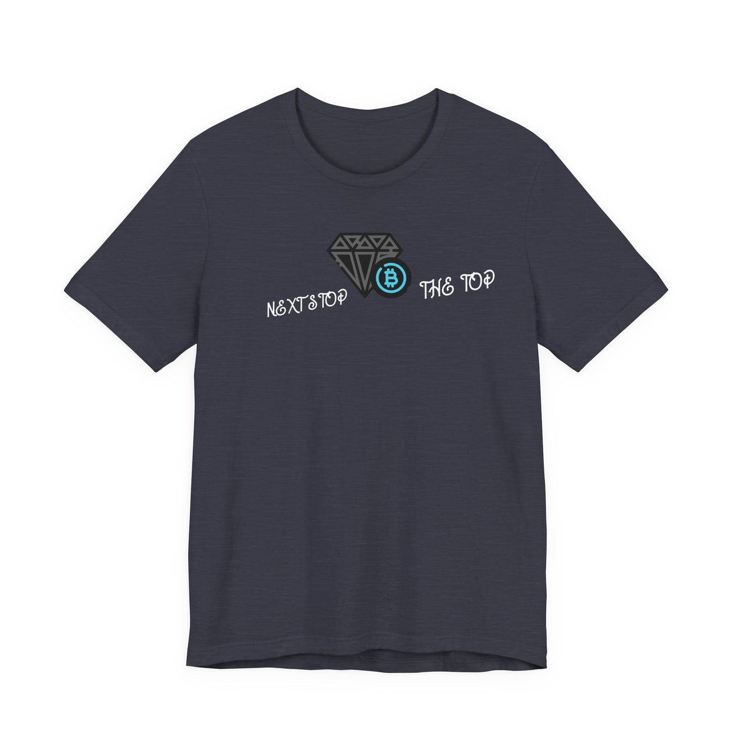 Unisex Jersey Tee with "Never Stop at the Top" Design, Motivational Shirt, Gift for Dreamers, Casual Wear, Inspirational Apparel