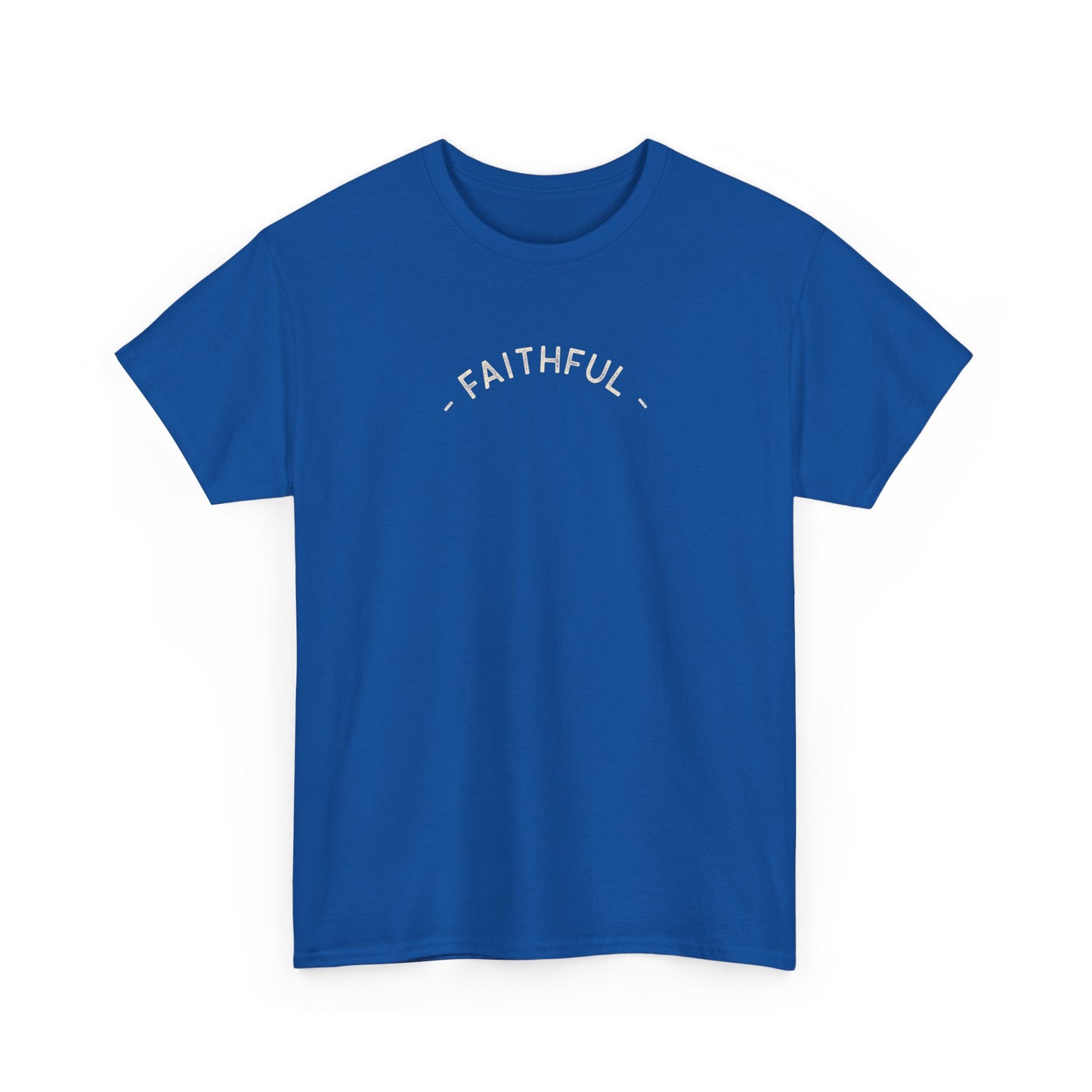 Faithful Unisex Tee, Inspirational Religious Quote, Bible Verse Men's Women's Shirt, Motivational Christian Apparel, Religious Graphic Tee,