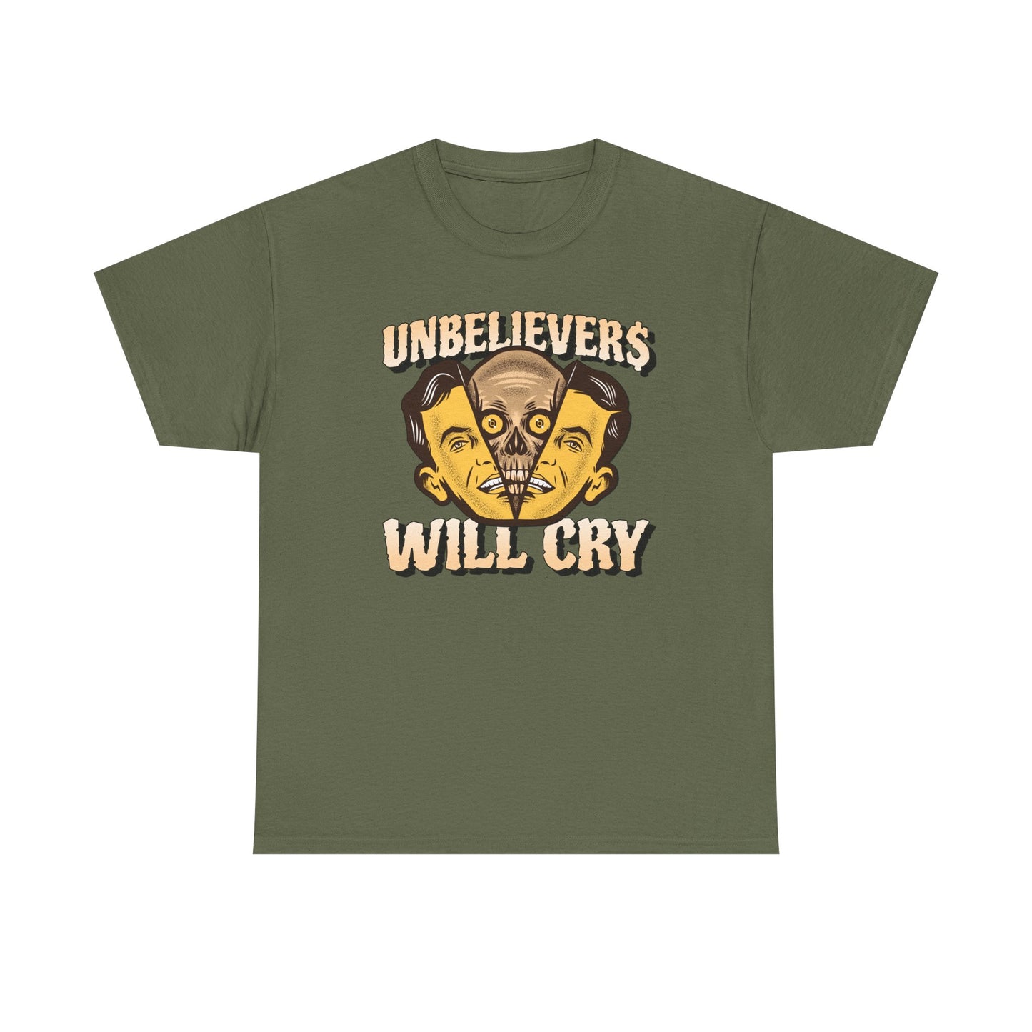 Unbelievers Will Cry Graphic Tee, Funny T-Shirt for Skeptics, Casual Wear, Gift for Friends, Statement Shirt