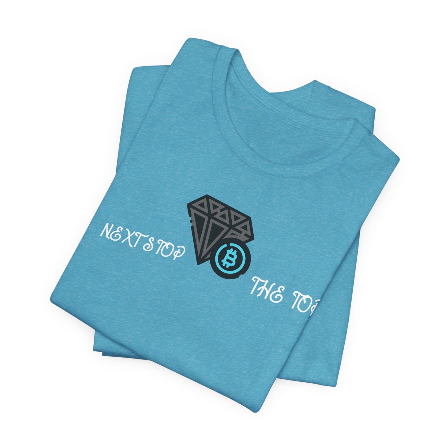Unisex Jersey Tee with "Never Stop at the Top" Design, Motivational Shirt, Gift for Dreamers, Casual Wear, Inspirational Apparel