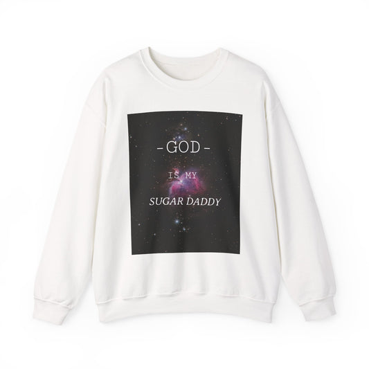 Funny God Is My Sugar Daddy Crewneck Sweatshirt, Religious Humor Gift, Unisex Sweater, Cozy Apparel for Holidays, Faith-Based Fashion