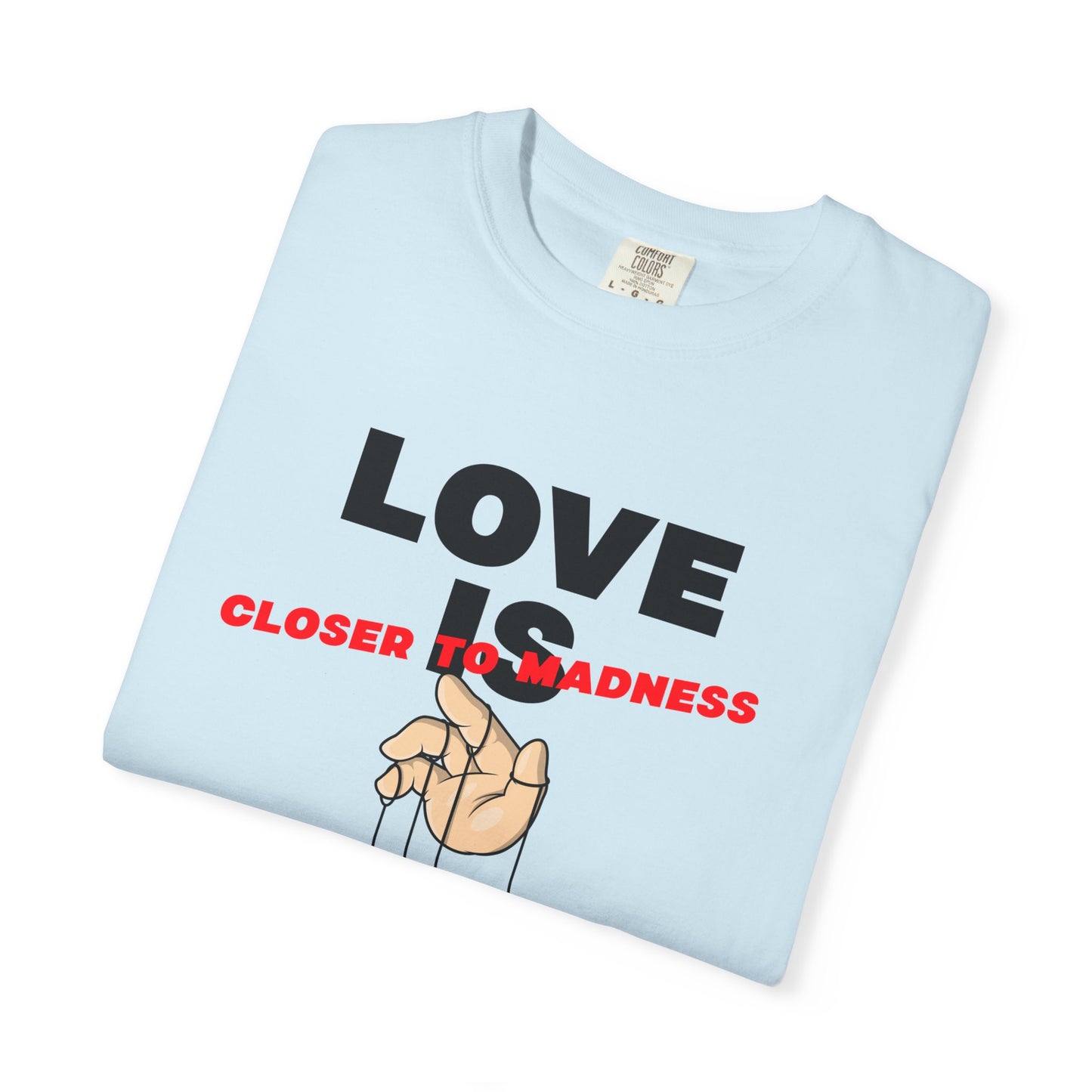 Love Is Closer to Sadness T-shirt | Heart Puppet Illustration