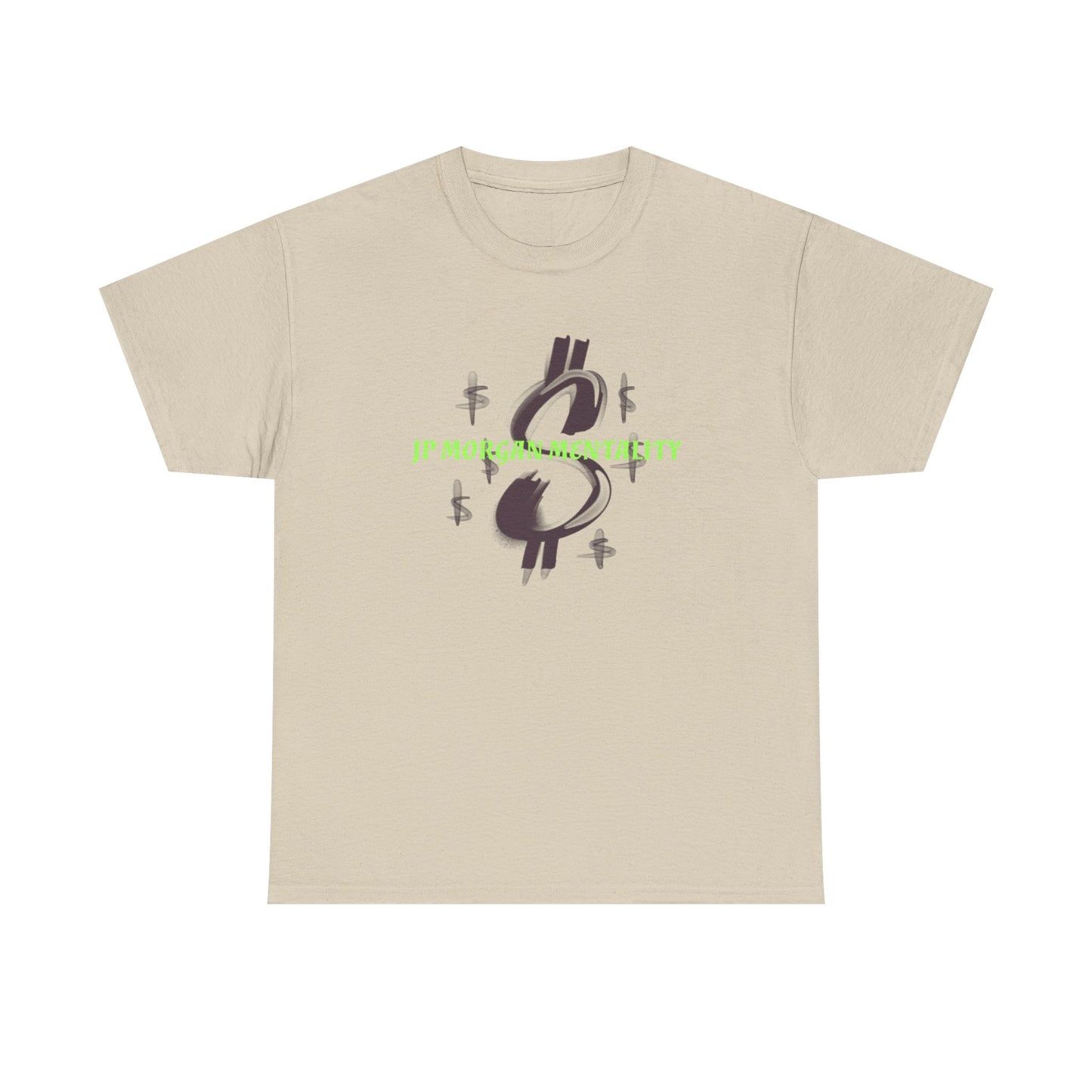 Money Motivational Tee, JP Morgan Mindset T-Shirt, Inspirational Graphic Tee, Wealthy Quote Shirt, Dollar Sign Design Top