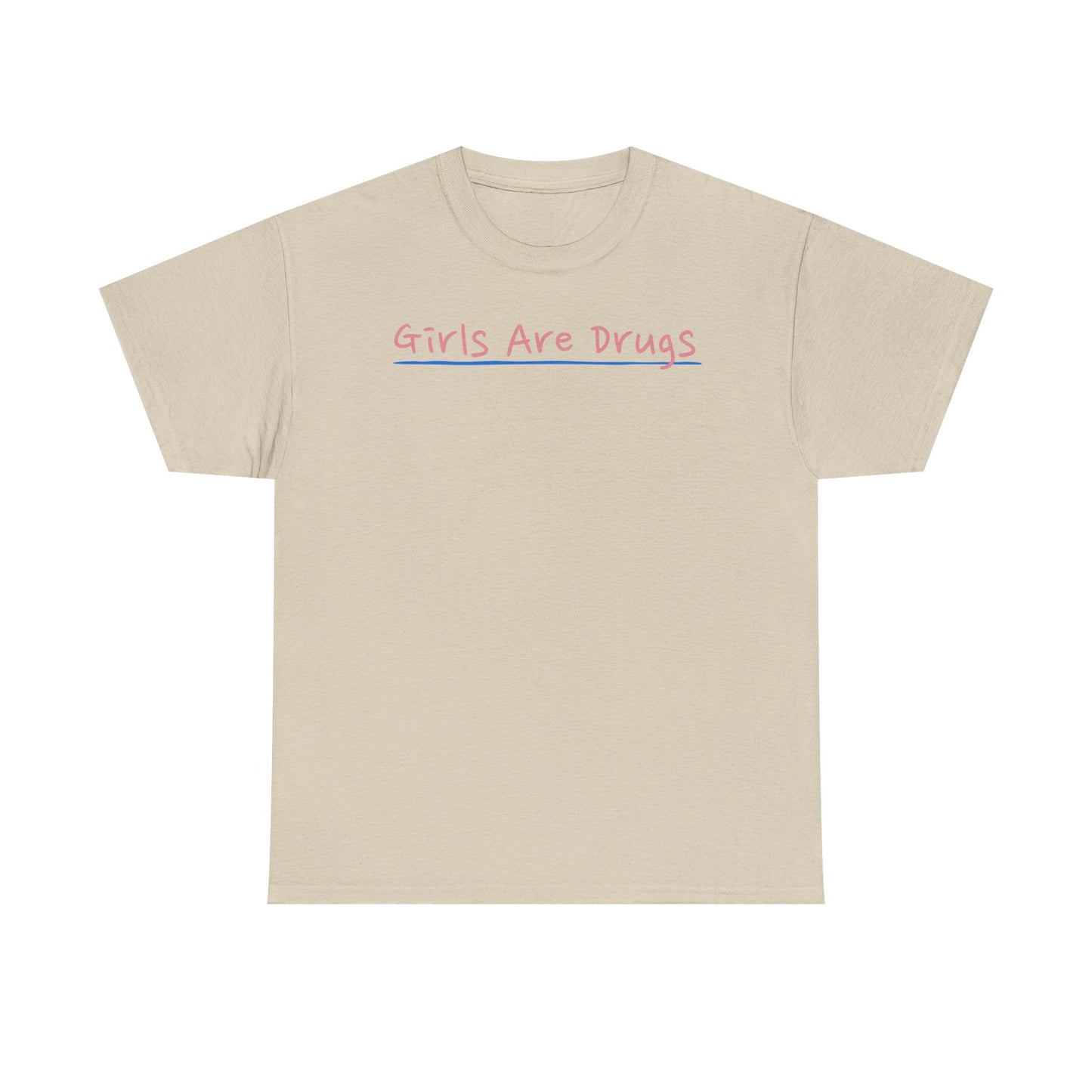 Girls Are Drugs Unisex Heavy Cotton Tee, Hipster T-Shirt, Statement Shirt, Casual Wear, Gift for Her, Streetwear Apparel