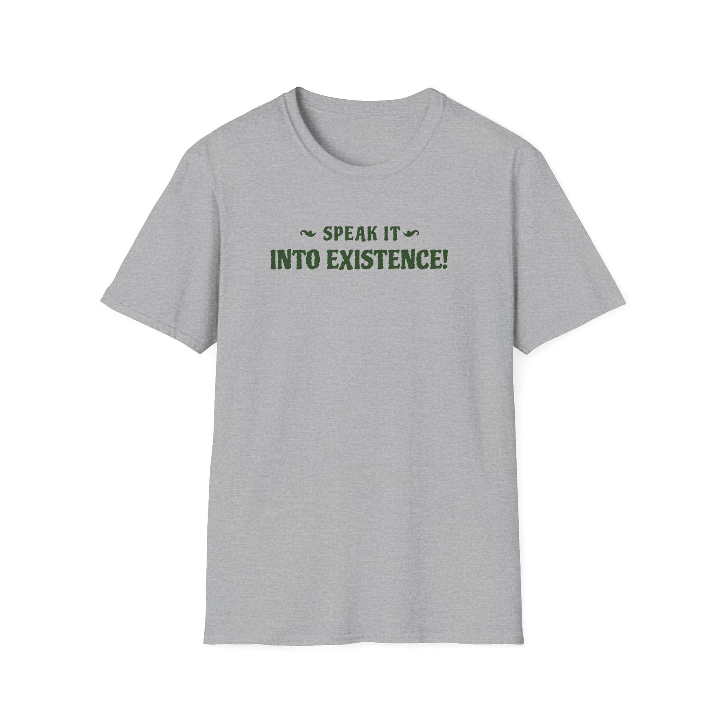 Motivational Quote Speak It Into Existence Unisex Softstyle T-Shirt, Inspirational Tee, Positive Quote Shirt, Affirmation Top, Empowerment