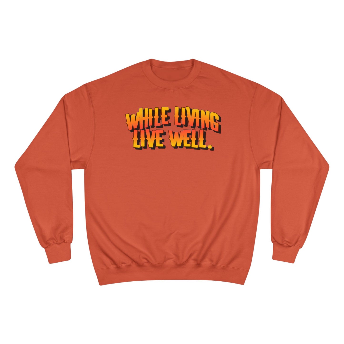 While Living Live Well sweatshirt | Retro 3D text, motivational slogan