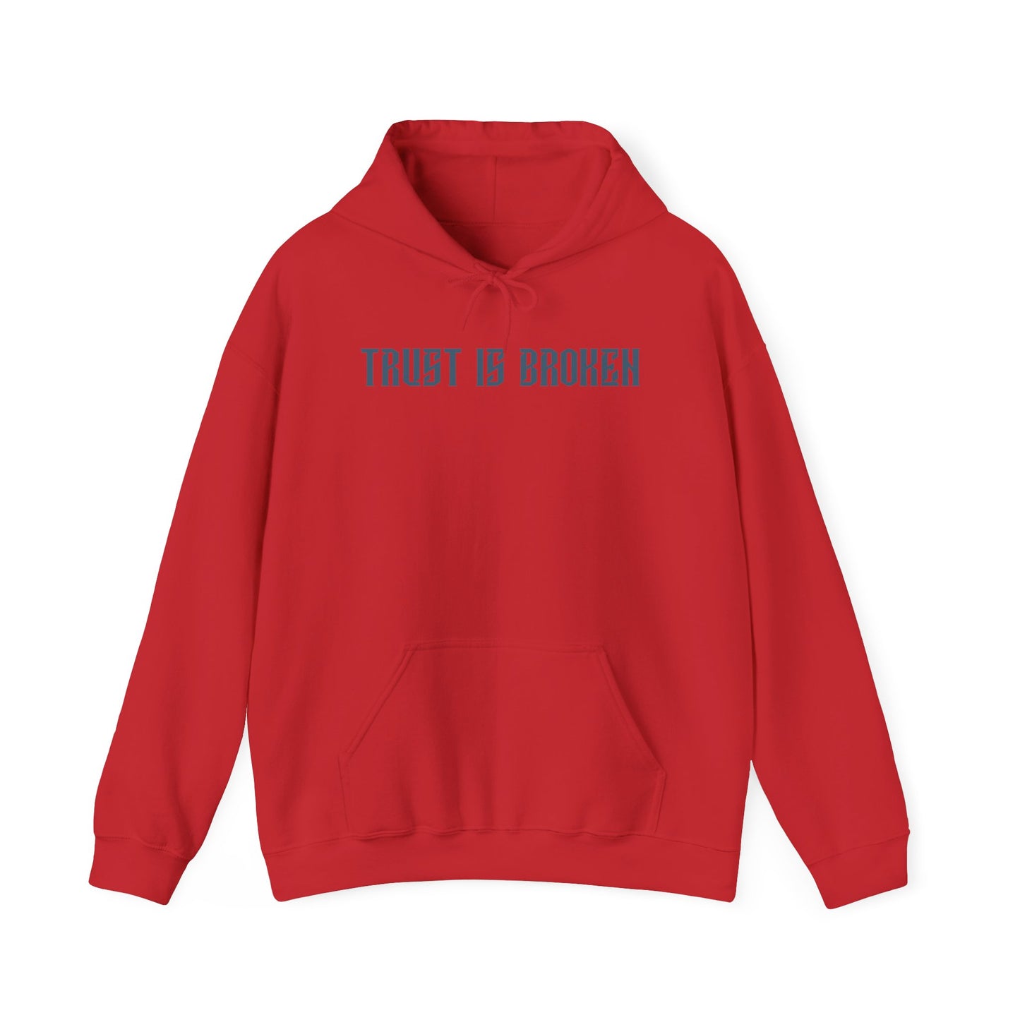 Trust Is Broken Hoodie - Unisex Heavy Blend™ Sweatshirt, Gift for Friends, Cozy Casual Wear, Self-Expression, Everyday Style