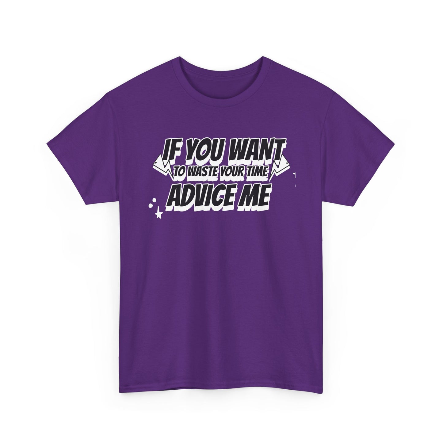 Humor Advice Tee, Funny T-Shirt for Friends, Gift for Advice Seekers, Casual Wear, Comedy Apparel, Birthday Gift