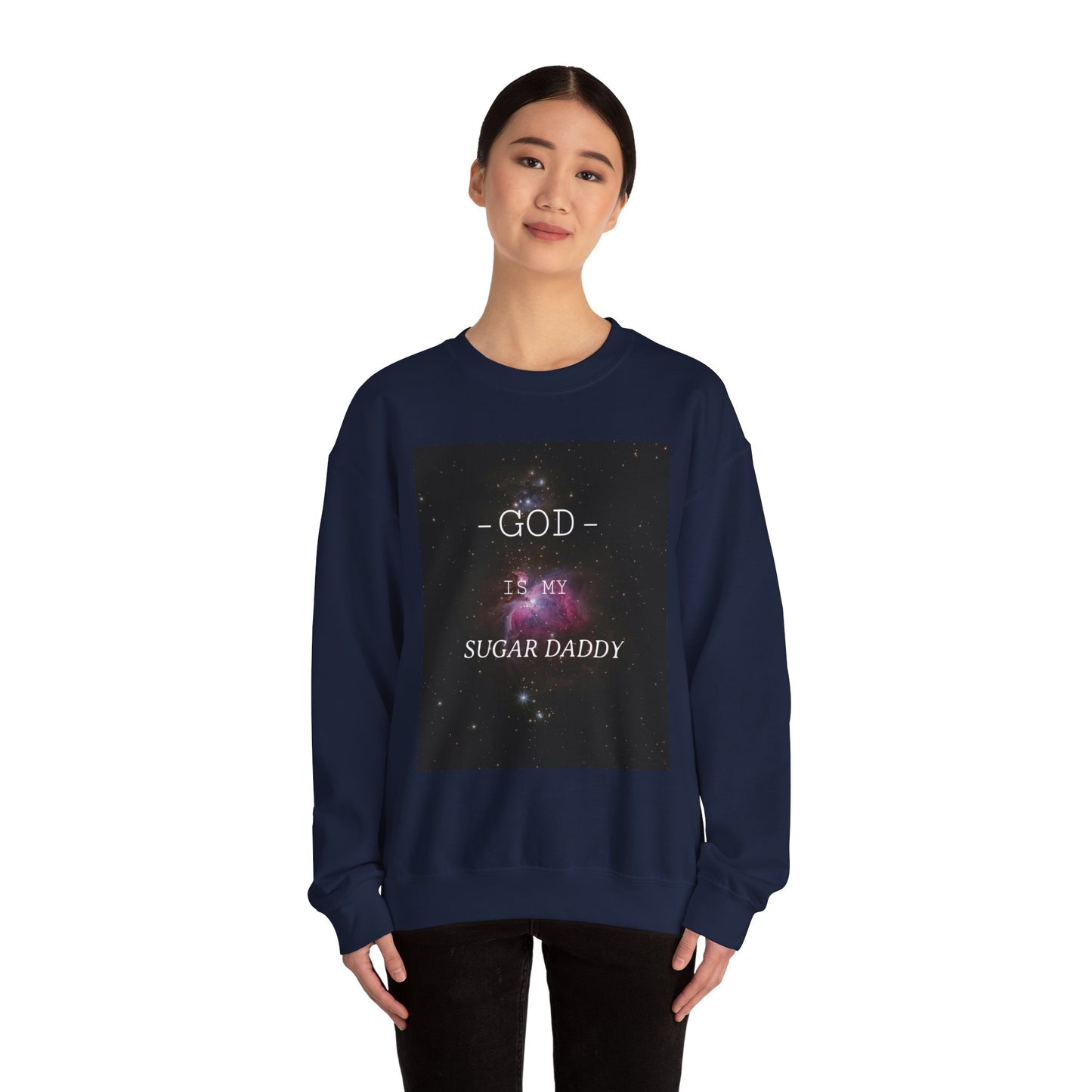 Religious Quote Crewneck Sweatshirt, God is My Sugar Daddy, Funny Playful Jumper, Unisex Hoodie, Sweatshirt, Pullover, Long Sleeve Shirt,