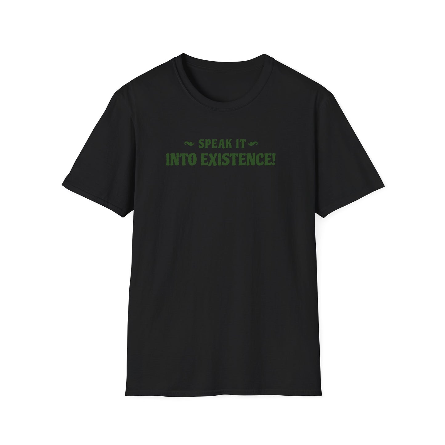 Motivational Quote Speak It Into Existence Unisex Softstyle T-Shirt, Inspirational Tee, Positive Quote Shirt, Affirmation Top, Empowerment