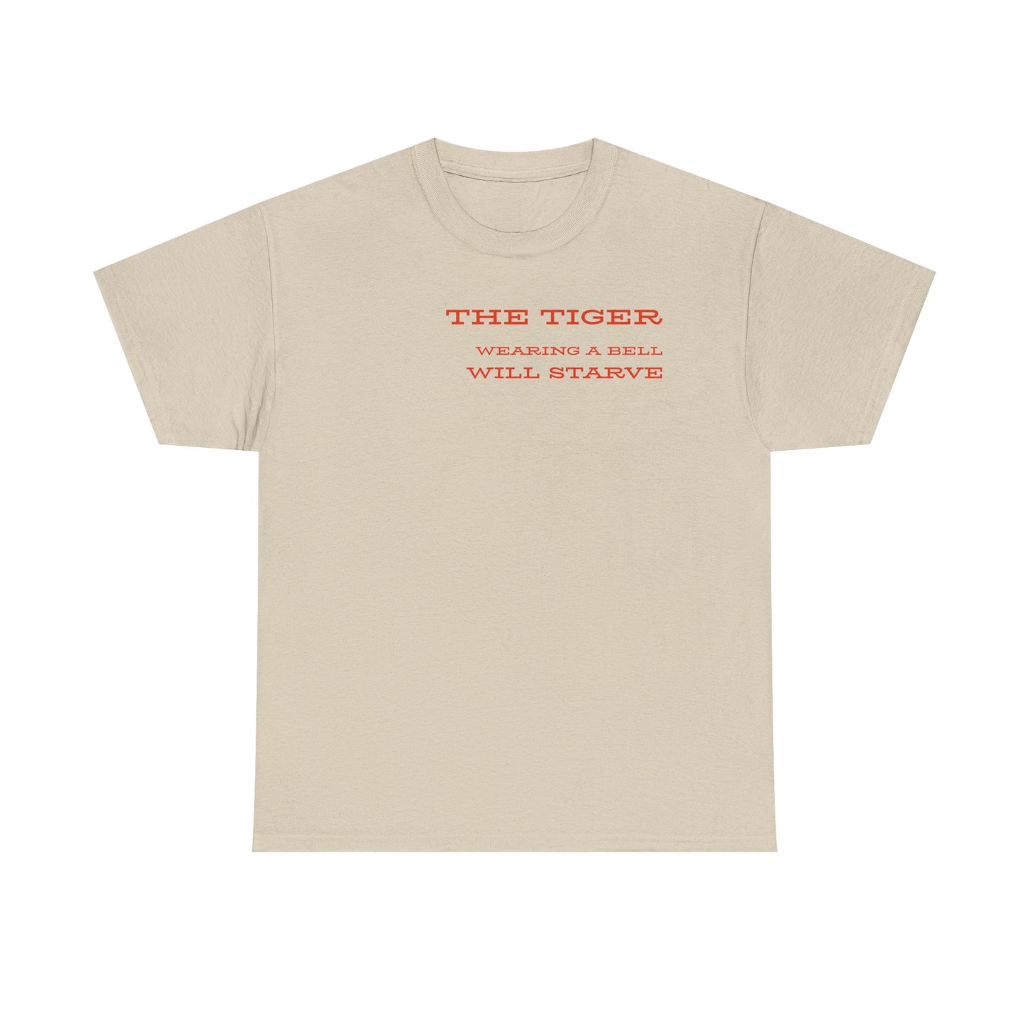 Unisex Heavy Cotton Tee - 'The Tiger Wearing a Bell Will Starve', Relaxed Fit T-Shirt for Animal Lovers, Gift for Nature Enthusiasts, [...]