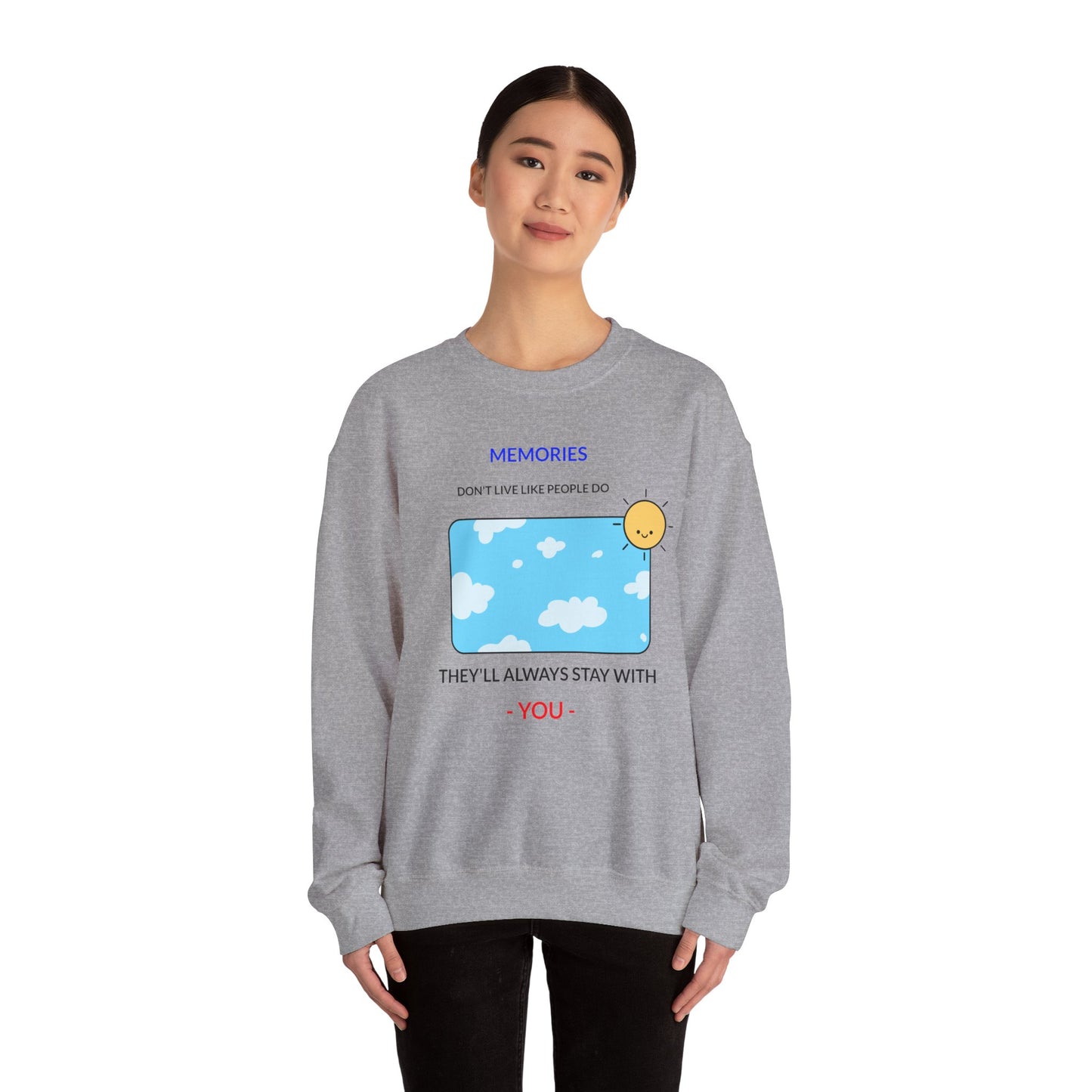 Romantic Memories Don't Live Like People Do Unisex Sweatshirt, Love Quote Jumper, Cozy Couple Pullover, Anniversary Gift, Relationship
