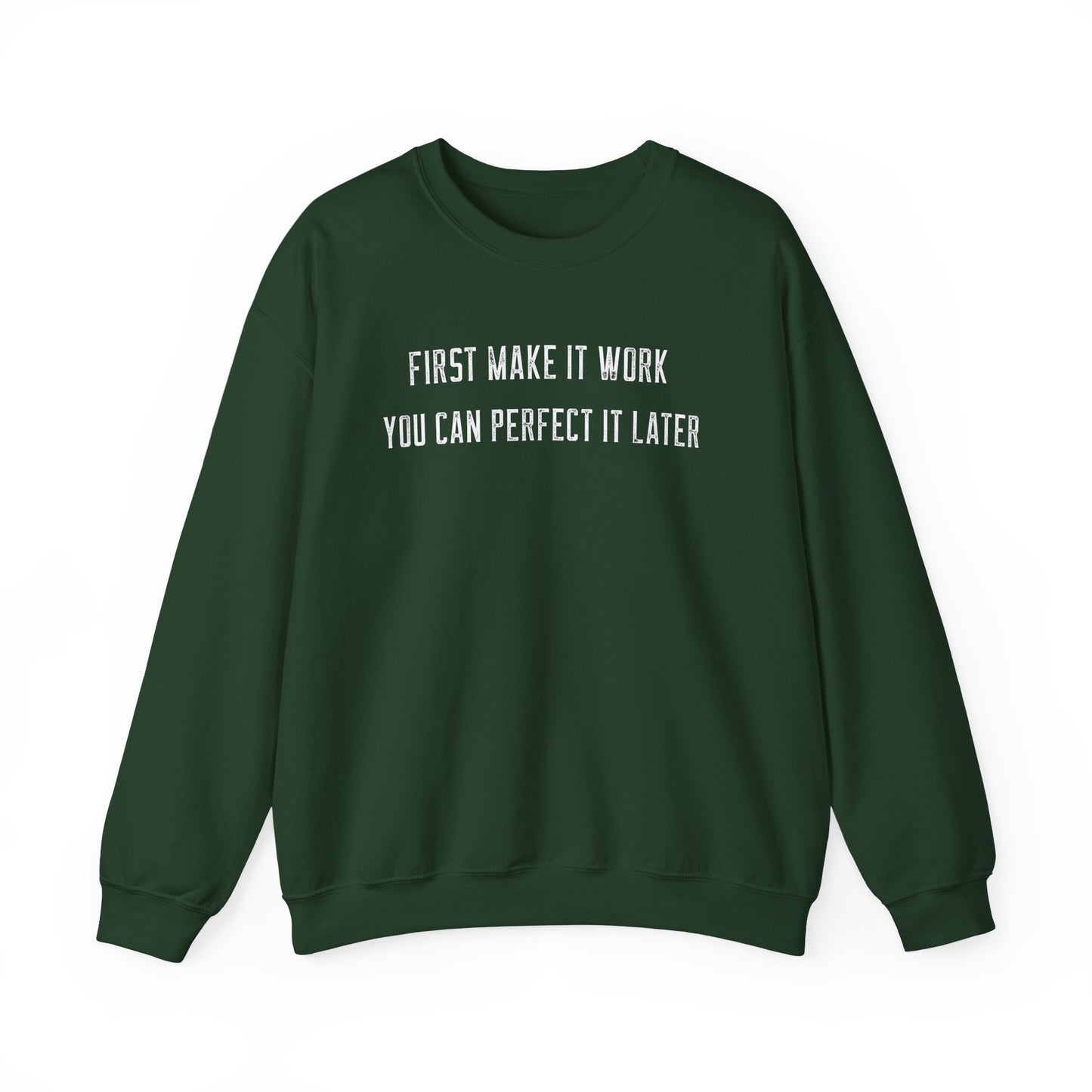 Motivational Quote Sweatshirt, First Make It Work Crewneck, Inspirational Jumper, Positive Saying Pullover, Unisex Sweat Top, Gift for