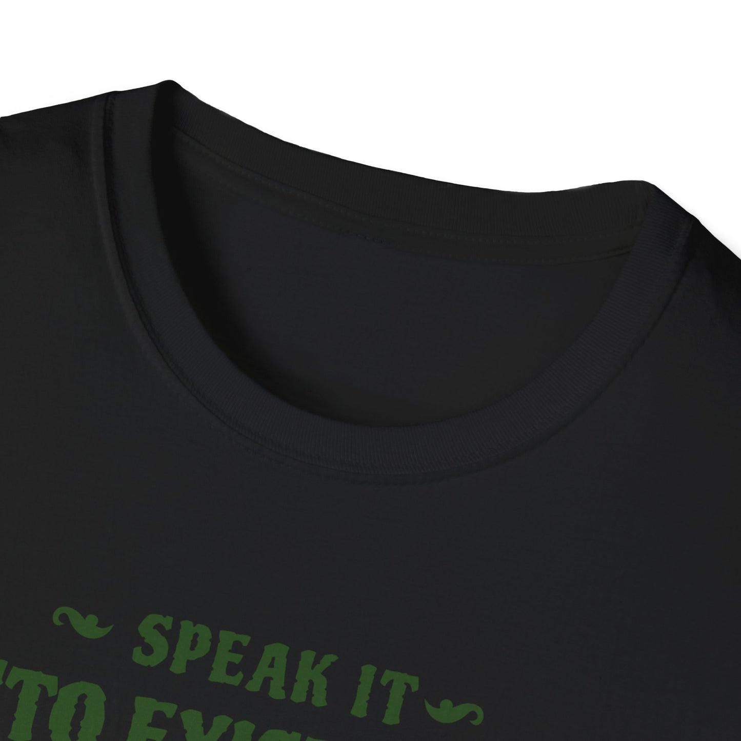 Motivational Quote Speak It Into Existence Unisex Softstyle T-Shirt, Inspirational Tee, Positive Quote Shirt, Affirmation Top, Empowerment