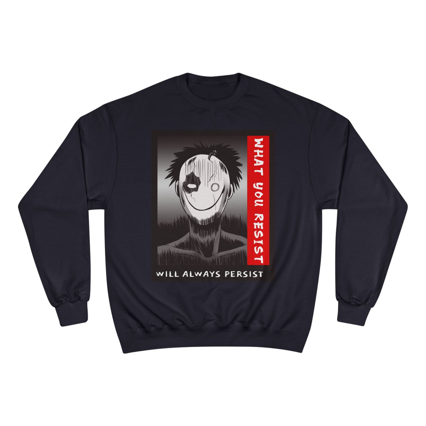 Creepy Smiling Mask Character Sweatshirt | "What You Resist" Graphic