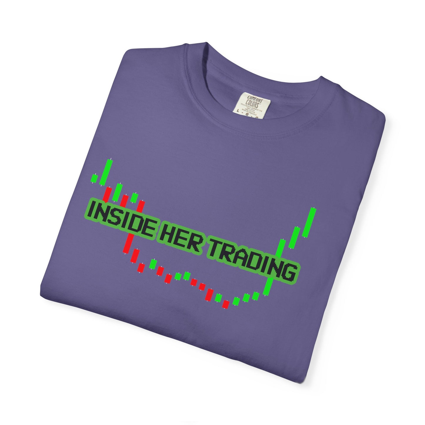 Funny Quote Insider Her Trading Unisex Garment-Dyed T-shirt for Boyfriend Gift, Crypto Graph Tee, Finance Shirt, Stock Market Top, Day