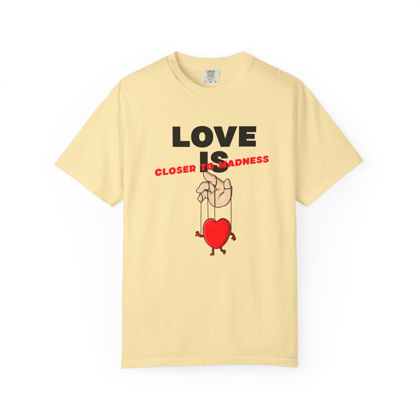 Love Is Closer to Sadness T-shirt | Heart Puppet Illustration