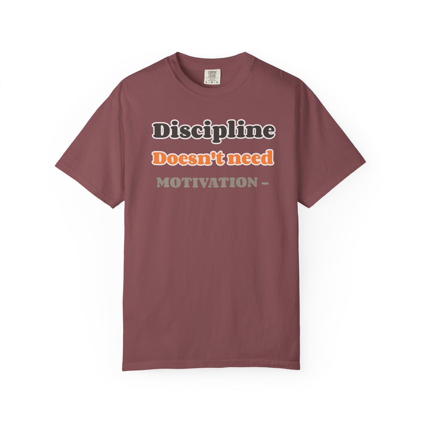 Motivational Unisex T-Shirt - Discipline Doesn't Need Motivation, Fitness Gift, Casual Wear, Workout Apparel, Inspirational Clothing