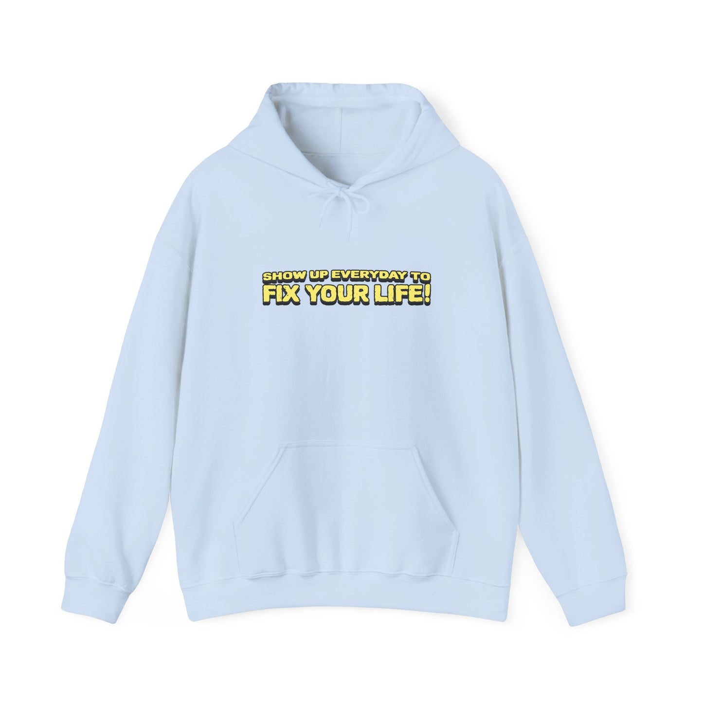 Motivational Hoodie: "Show Up Everyday & Fix Your Life" - Unisex Heavy Blend Sweatshirt for Inspiration, Gift, Casual Wear, Self-Care, [...]