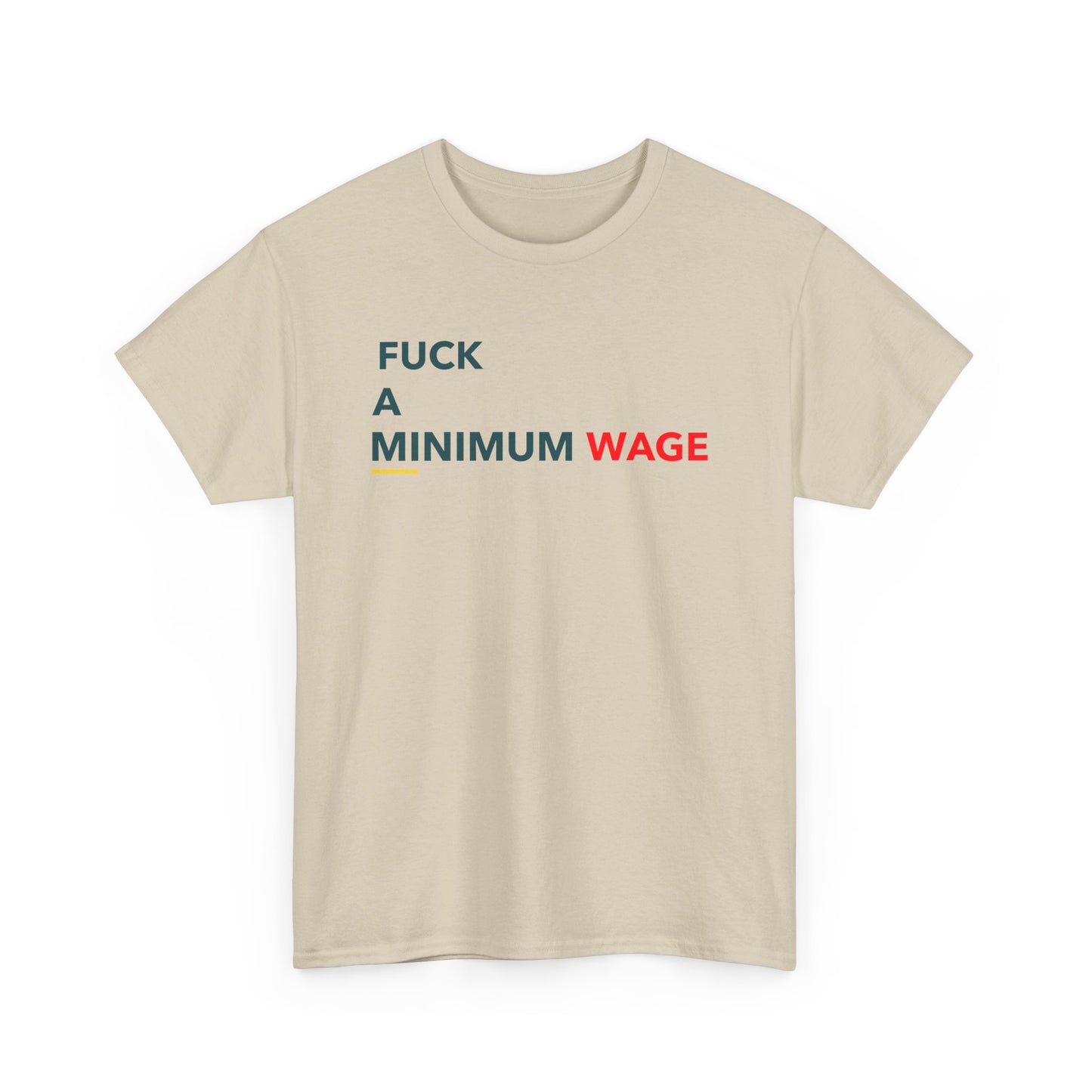 Bold Statement Tee: "F*** a Minimum Wage" - Unisex Heavy Cotton T-Shirt, Casual Wear, Protest Gear, Gift for Activists, Streetwear